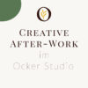 Creative After-Work im Ocker Studio