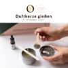 Duftkerzen giessen: Workshop Wien | Ocker Studio