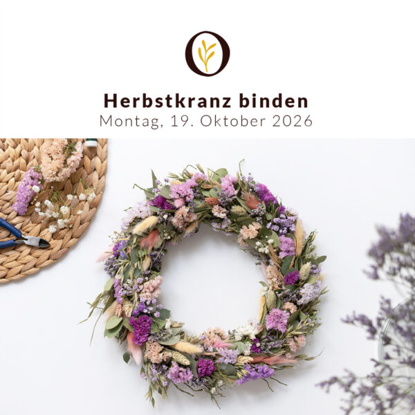 Herbst-Workshop: Blumenkranz bzw. Türkranz binden | 19. Oktober 2026